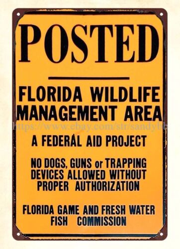 Florida Hunting Fishing & Outdoor Adventures Photos - ป้ายโลหะดีบุกสำหรับพื้นที่จัดการสัตว์ป่า ป้ายห้ามล่าสัตว์และตกปลา ป้ายรัฐฟลอริดา